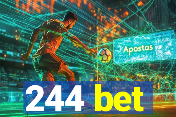 244 bet