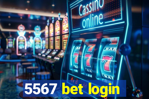 5567 bet login