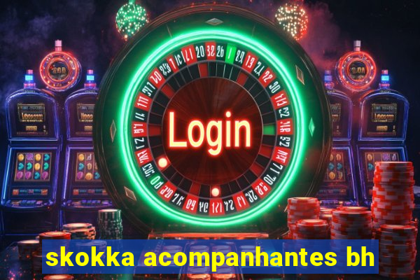 skokka acompanhantes bh
