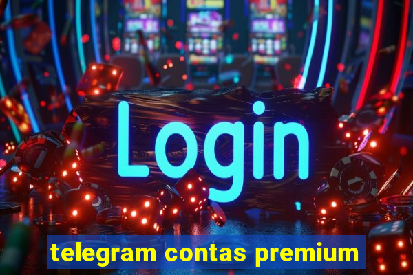 telegram contas premium