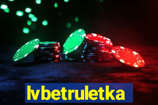 lvbetruletka