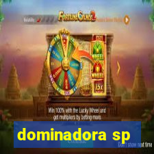dominadora sp