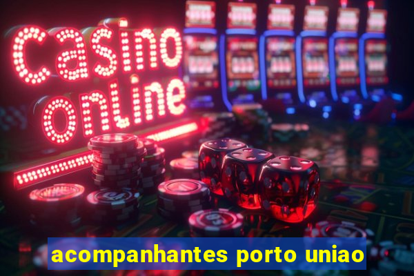acompanhantes porto uniao