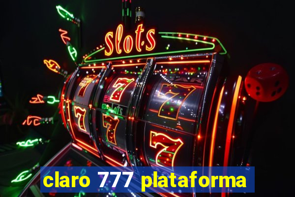 claro 777 plataforma