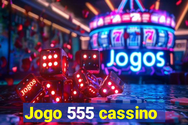 Jogo 555 cassino