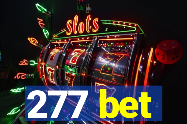 277 bet