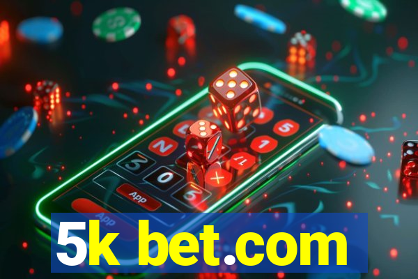 5k bet.com
