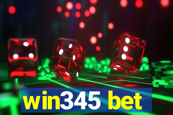 win345 bet