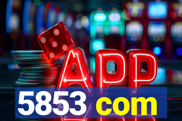 5853 com