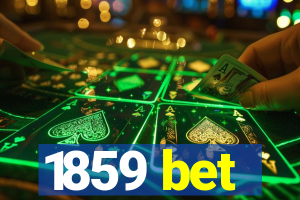 1859 bet