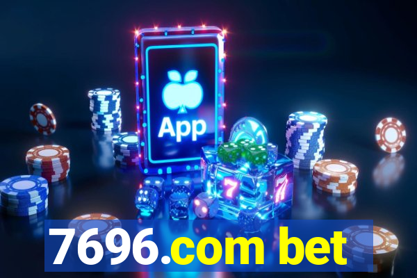 7696.com bet