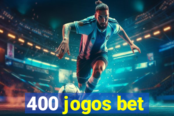 400 jogos bet