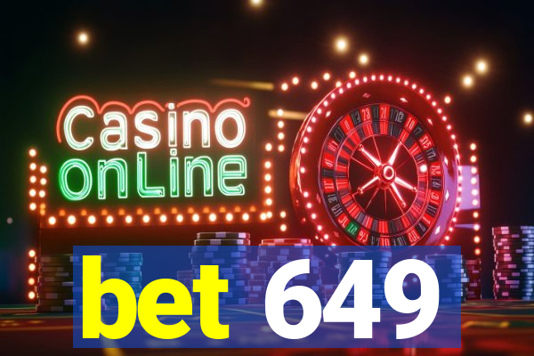 bet 649