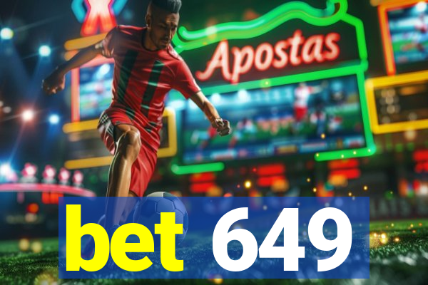 bet 649