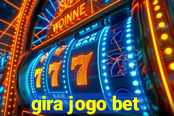 gira jogo bet