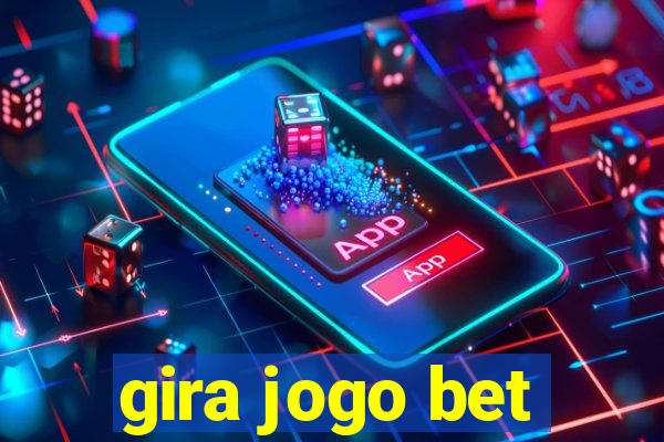 gira jogo bet