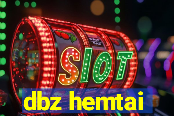 dbz hemtai