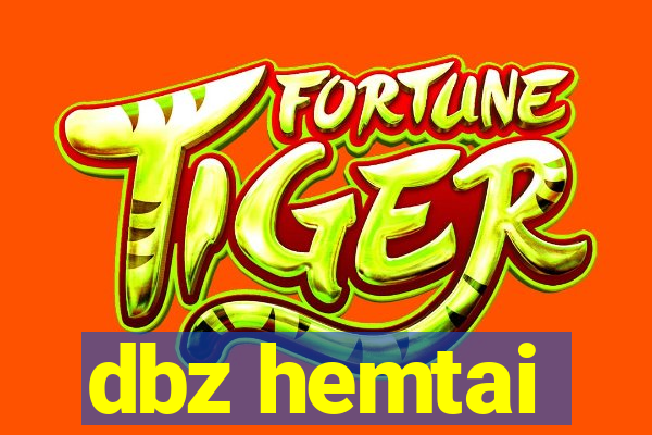 dbz hemtai