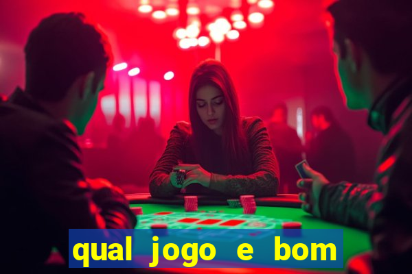 qual jogo e bom para ganhar dinheiro