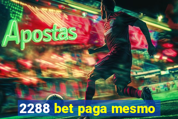 2288 bet paga mesmo