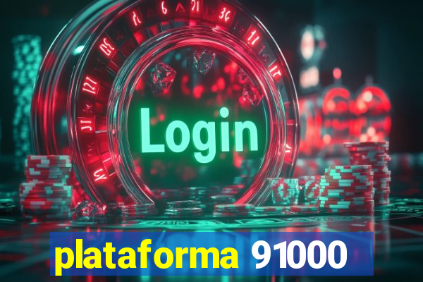 plataforma 91000
