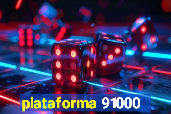 plataforma 91000