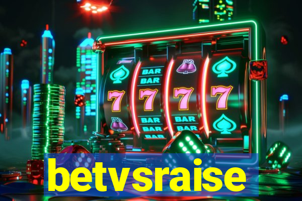 betvsraise