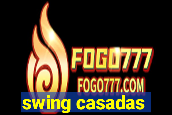 swing casadas