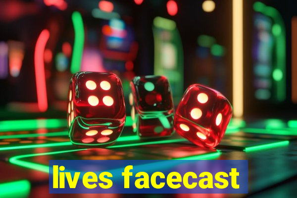 lives facecast