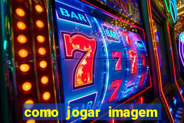 como jogar imagem no google para pesquisa
