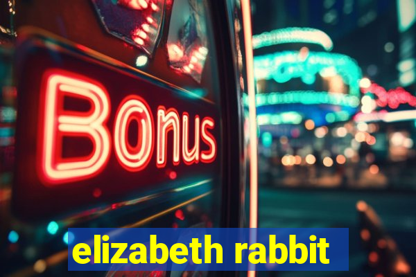 elizabeth rabbit