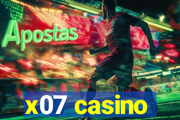 x07 casino