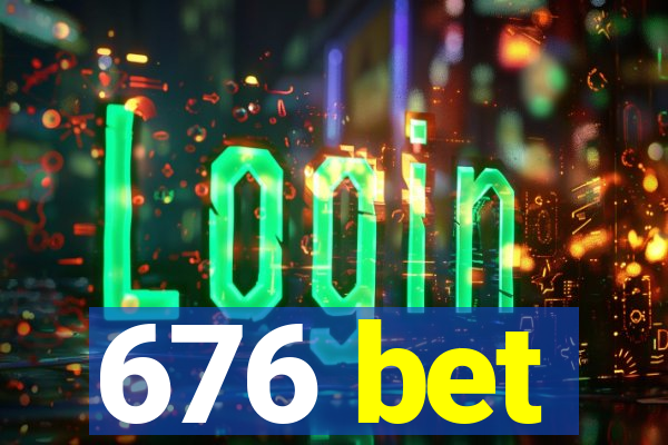 676 bet