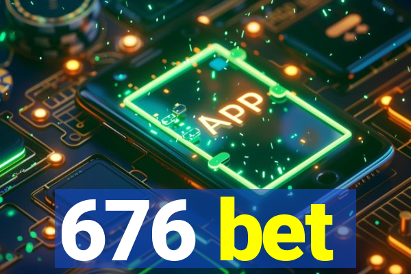 676 bet