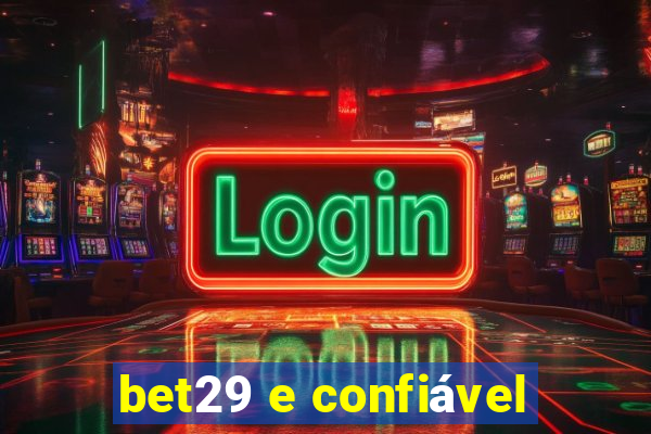 bet29 e confiável