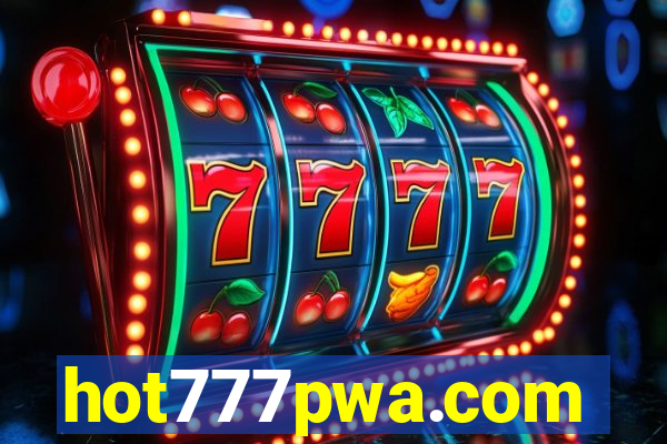 hot777pwa.com