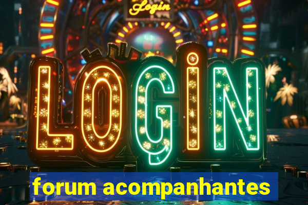 forum acompanhantes