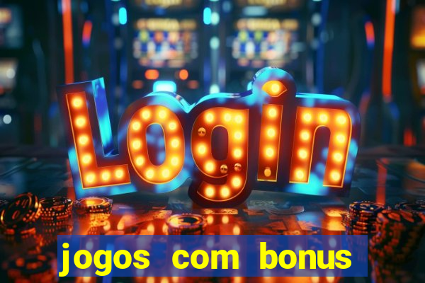 jogos com bonus sem deposito