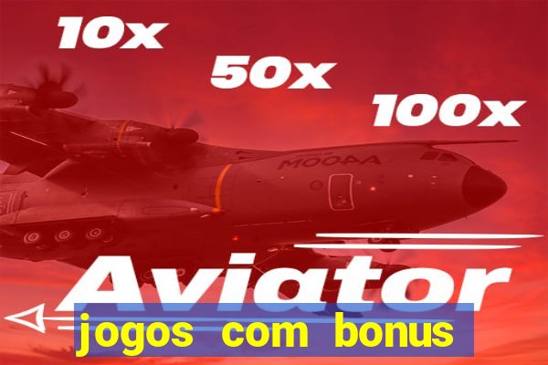 jogos com bonus sem deposito