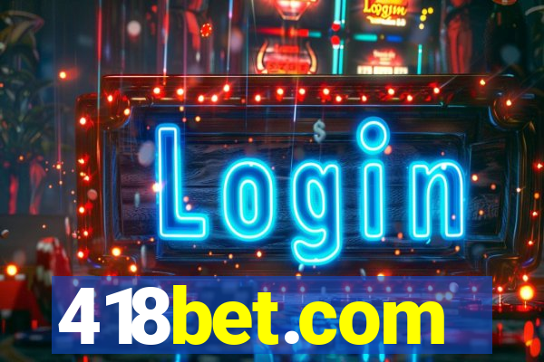 418bet.com