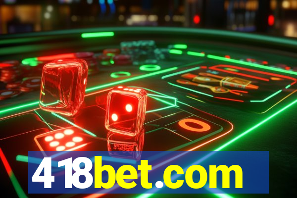 418bet.com