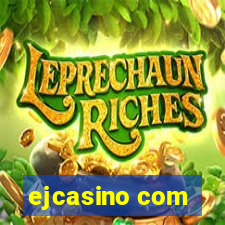 ejcasino com