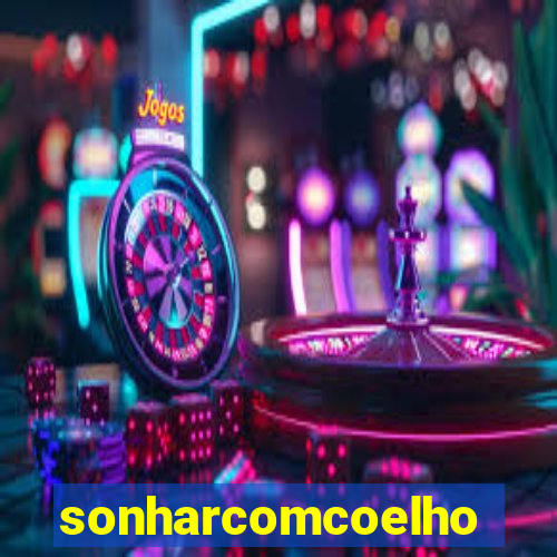 sonharcomcoelho