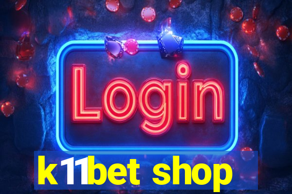 k11bet shop
