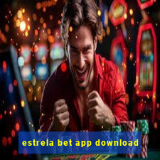 estrela bet app download