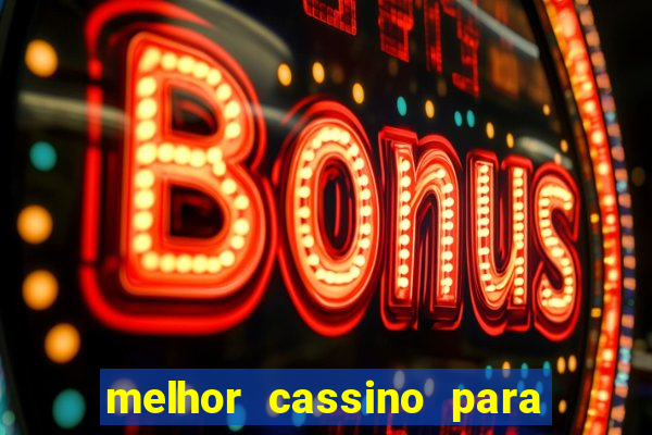 melhor cassino para jogar fortune tiger