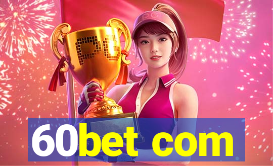 60bet com
