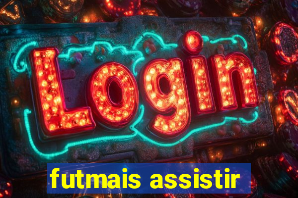 futmais assistir