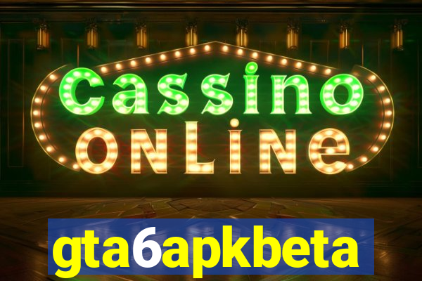 gta6apkbeta
