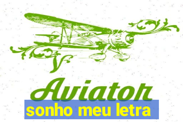 sonho meu letra